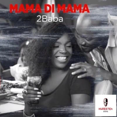 Mama Di Mama 专辑 2Baba