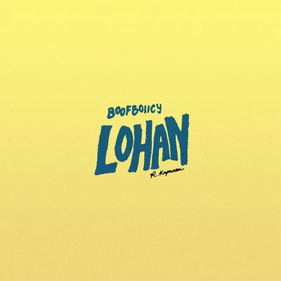 Lohan 專輯 Boofboiicy/Cardiac/KILLKAIN