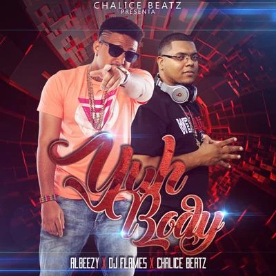 Yuh Body 專輯 Emci Flow/Chalice Beatz/Nardo Nardini