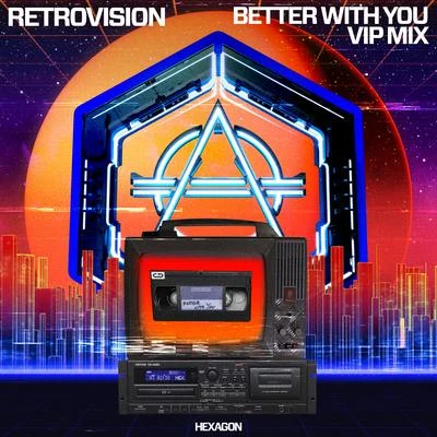 Better With You (VIP Mix) 專輯 RetroVision