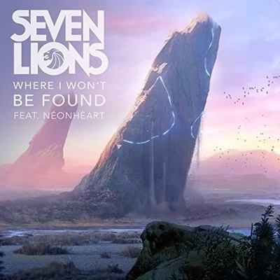 Where I Won’t Be Found 專輯 Seven Lions