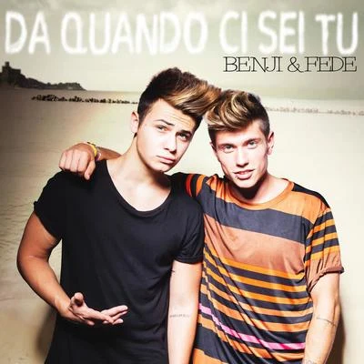 Da quando ci sei tu 专辑 Benji & Fede