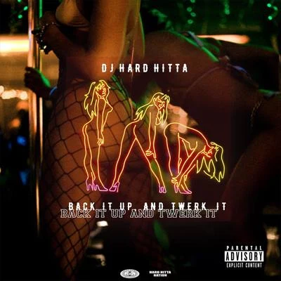 Back It up and Twerk It 專輯 ErvGotIt/DJ Hard Hitta/Hard Hitta Nation/Scotty Raps/Buretta Blaze