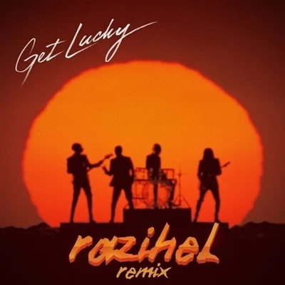 Get Lucky (Razihel Remix) 專輯 Razihel