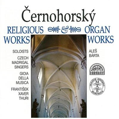 František Xaver ThuriVladimír VálekAlena VeseláDvořák Chamber OrchestraJohann Wenzel Stamitz Černohorký: Religious Works, Organ Works