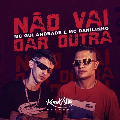 Não Vai Dar Outra 专辑 JC NO BEAT/MC Gui Andrade/GP DA ZL/Megabaile Do Areias/DJ DN