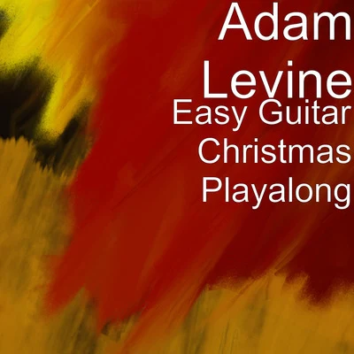 Adam Levine Easy Guitar Christmas Playalong