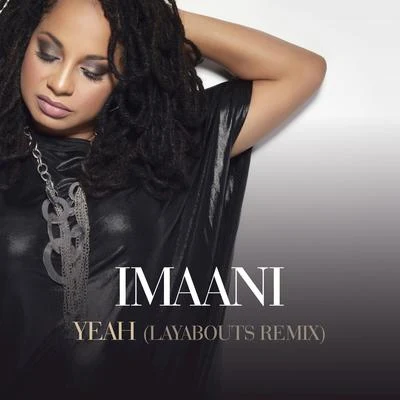 Yeah (The Layabouts Remix) 专辑 Imaani