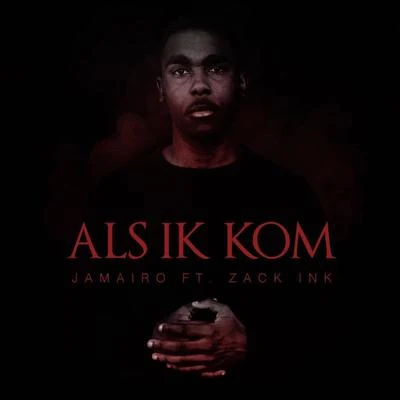 Als Ik Kom (feat. Zack Ink) 專輯 Zack Ink/Miggs de Bruijn