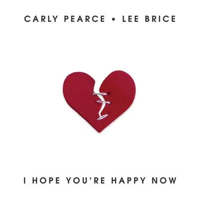 I Hope You’re Happy Now 專輯 Carly Pearce