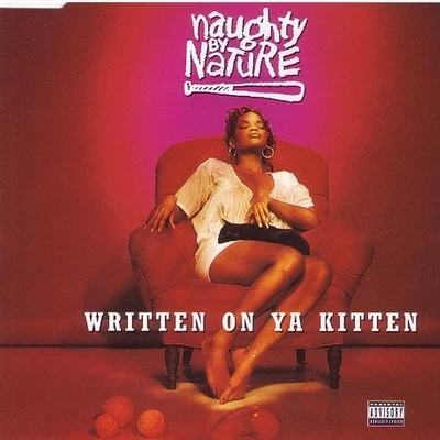 Written On Ya Kitten 專輯 Naughty by Nature