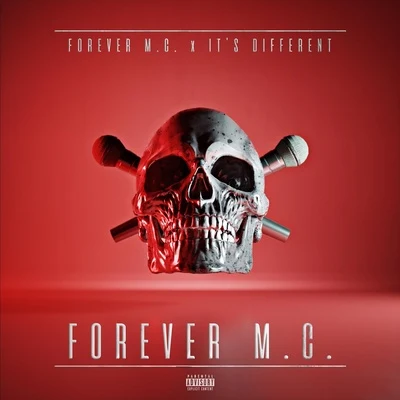 its differentForever M.C. Forever M.C.