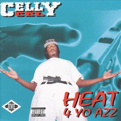 Heat 4 Yo Azz 專輯 Goldie Loc/Celly Cel/DJ AK