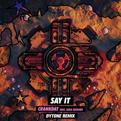 Say It (Dytone Remix) 專輯 Crankdat/void(0)