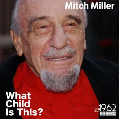 What Child Is This? 专辑 Mitch Miller