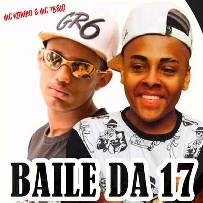 Baile da 17 專輯 Mc Kitinho/Mc Lustosa/Mc 7 Belo