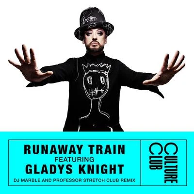 Runaway Train (feat. Gladys Knight) (DJ Marble and Professor Stretch Club Remix) 專輯 Culture Club