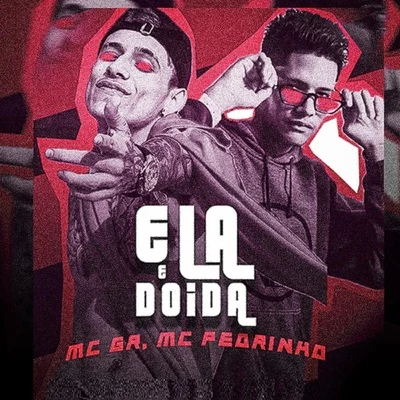 Ela e Doida 专辑 Mc Pedrinho