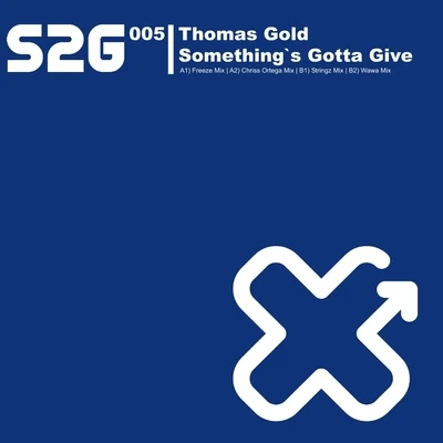 Somethings Gotta Give 專輯 Thomas Gold