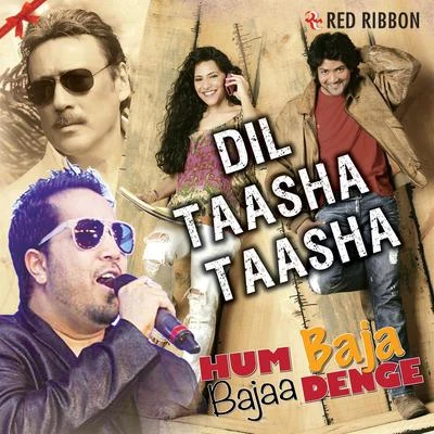 Dil Taasha Taasha (From Hum Baja Bajaa Denge) 专辑 Mika Singh