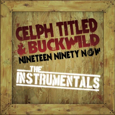 Nineteen Ninety Now: The Instrumentals 專輯 Celph Titled