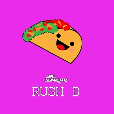 Rush B 專輯 Jakik/Jake Sgarlato