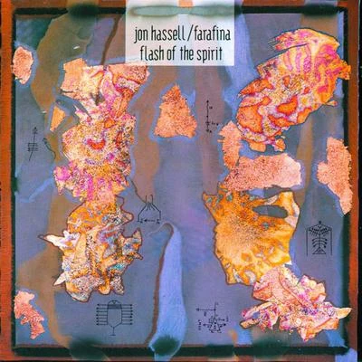 Flash of the Spirit 專輯 Ariel Kalma/Jon Hassell/Jon Keliehor/O Yuki Conjugate/Javier Segura