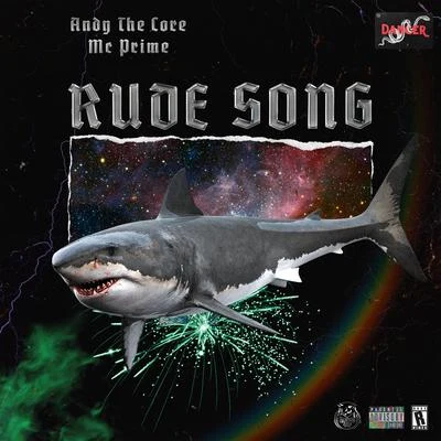 Rude Song (feat. MC Prime) 專輯 Andy The Core/Thunder/Chrono/Drokz/Joey Riot