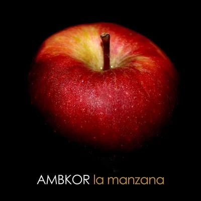 La manzana 专辑 AMBKOR/C-Kan/Zpu