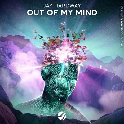 Out Of My Mind 專輯 Juliette Claire/Jay Hardway/Aidan OBrien