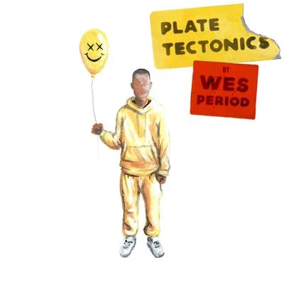 Plate Tectonics 專輯 Wes Period/AMERICAN TEETH/Upsahl/Big Boi/DREAMERS