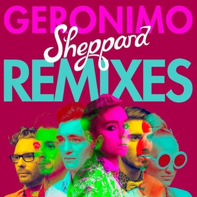 Geronimo (Remixes) 專輯 Sheppard/The Vocal Masters/Bovino