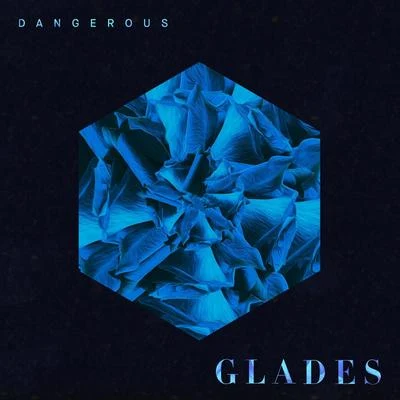 Dangerous 專輯 GLADES