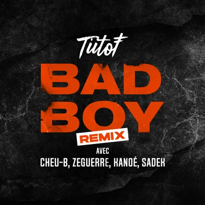 Bad Boy (Remix) 專輯 Selim Du 94/Sadek/Joe Lucazz/Seth Gueko/Demon One