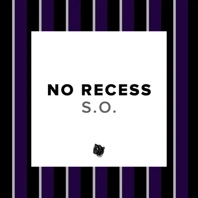 No Recess 專輯 Christon Gray/S.O.