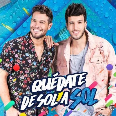 Quédate de Sol a Sol 专辑 Sebastian Yatra/Joey Montana