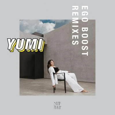 Ego Boost (Remixes) 專輯 Yumi