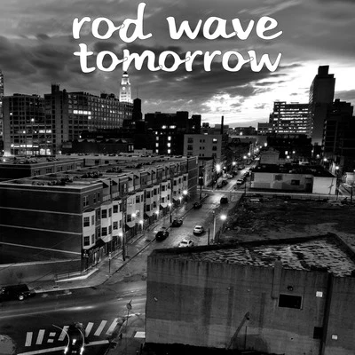 Tomorrow 专辑 Rod Wave