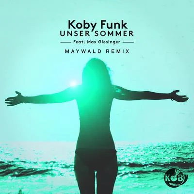 Unser Sommer (Maywald Remix) 专辑 Joel Brandenstein/Koby Funk/Max + Johann