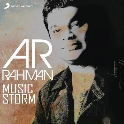 A.R. Rahman: Music Storm (A Lyrical and Instrumental Journey) 專輯 A.R. Rahman/Neeti Mohan/Shakthisree Gopalan/Sonu Nigam/Vishal Dadlani