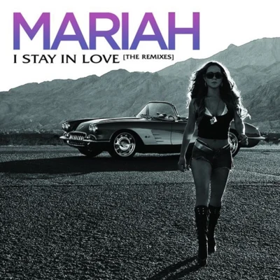 I Stay In Love (Remixes) 專輯 Mariah Carey