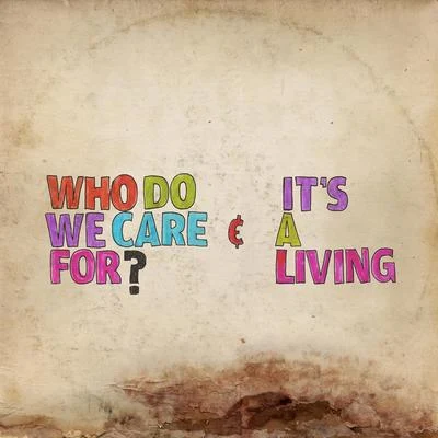 Who Do We Care For? 专辑 Broken Social Scene/Sebastien Grainger