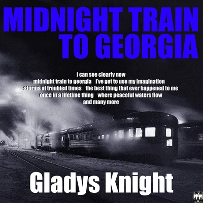 Midnight Train To Georgia 專輯 Gladys Knight