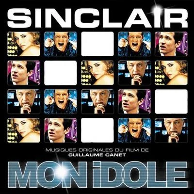 Mon idole (Musiques originales du film) 专辑 Sinclair