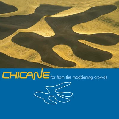 Far From The Maddening Crowds 專輯 Chicane