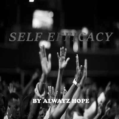 Self Efficacy (Believe in Yourself) 專輯 Alwayz Hope