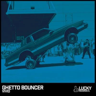 Ghetto Bouncer 專輯 Vivid/RUNAGROUND/Disco Fries