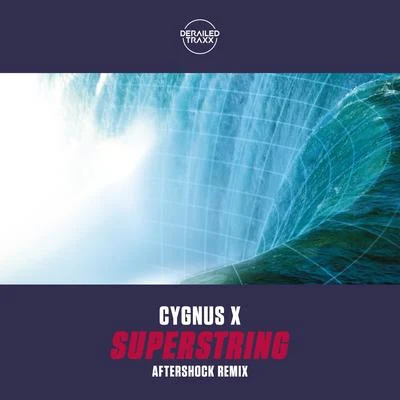 Superstring (Aftershock Remix) 專輯 Cygnus X