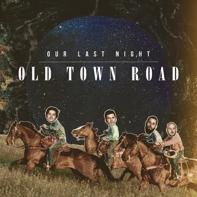 Old Town Road 专辑 Our Last Night/Craig Owens