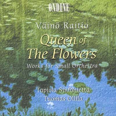 Raitio: Queen of the Flowers - Works for Small Orchestra 專輯 Tapiola Sinfonietta